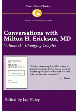 Conversations with Milton H. Erickson MD Volume II