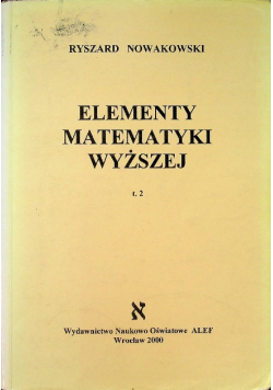 Elementy matematyki wyższej tom 2