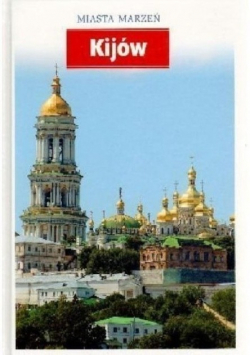 Miasta marzeń : Kijów