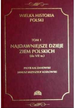 Najdawniejsze dzieje ziem polskich Tom 1