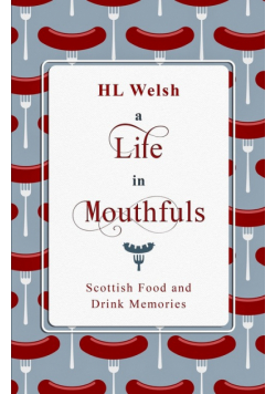 A Life in Mouthfuls