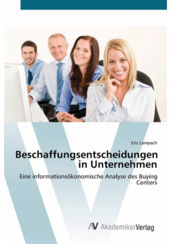 Beschaffungsentscheidungen in Unternehmen