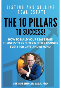 The 10 Pillars To Success - Listing And Selling Real Estate