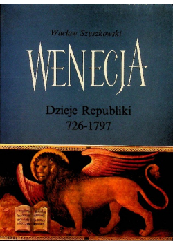 Wenecja Dzieje republiki 726 do 1797