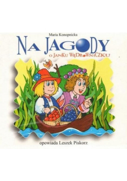 Na jagody. O janku Wędrowniczku audiobook