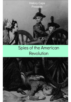 Spies of the American Revolution