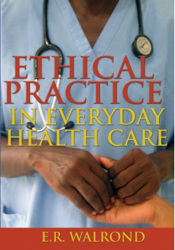 Ethical Practice in Everyday Health Care