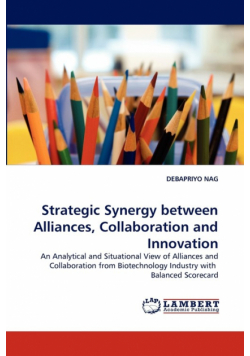 Strategic Synergy Between Alliances, Collaboration and Innovation