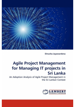 Agile Project Management for Managing IT projects in Sri Lanka