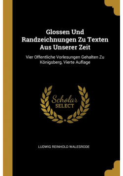 Glossen Und Randzeichnungen Zu Texten Aus Unserer Zeit