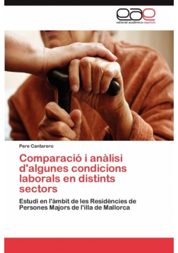 Comparacio I Analisi D'Algunes Condicions Laborals En Distints Sectors