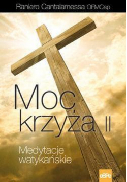Medytacje watykańskie. Moc krzyża II