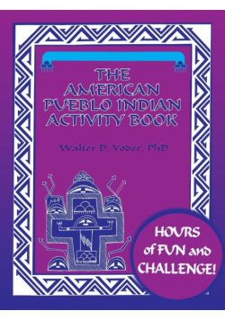 The American Pueblo Indian Activity Book