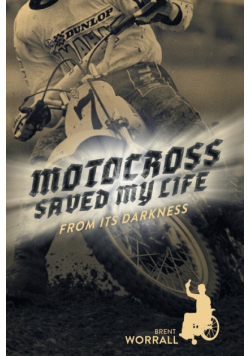 Motocross Saved My Life