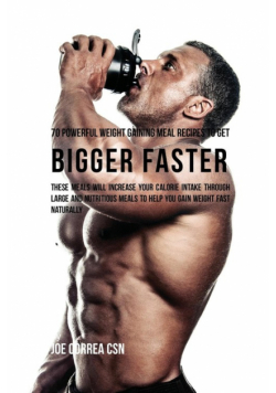 70 Powerful Weight Gaining Meal Recipes to Get Bigger Faster