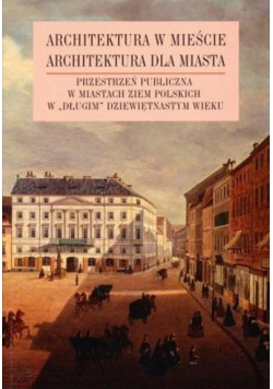 Architektura w mieście. Architektura dla miasta