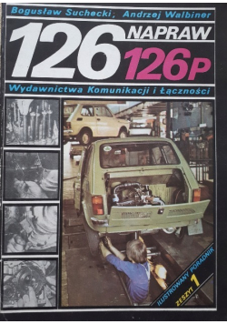 Ilustrowany poradnik zeszyt 1 Naprawa 126p