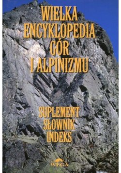 Wielka encyklopedia gór i alpinizmu Tom 7