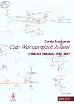 Czas Warszawskich Jesieni O Muzyce Polskiej 1945 2007