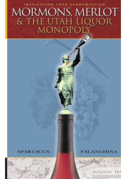 Mormons, Merlot & The Utah Liquor Monopoly