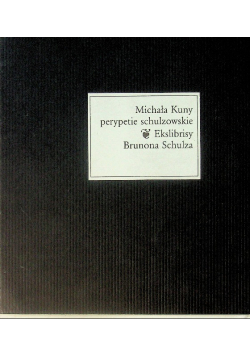 Michała kuny perypetie schulzowskie