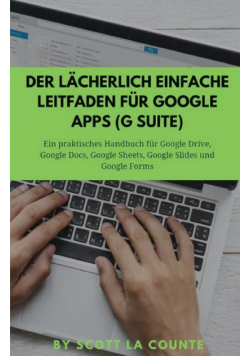 Der lächerlich einfache Leitfaden für Google Apps (G Suite)