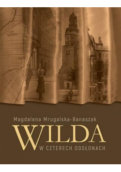 Wilda w czterech odsłonach