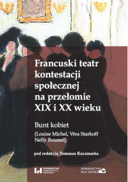 Francuski teatr kontestacji społecznej na przełomie XIX i XX wieku