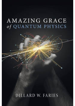 Amazing Grace of Quantum Physics