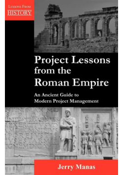 Project Lessons from the Roman Empire