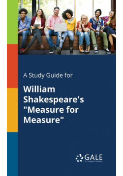 A Study Guide for William Shakespeare's "Measure for Measure"