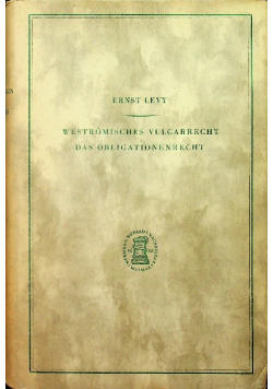 Westromisches vulgarrecht das obligationenrecht