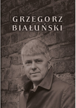Grzegorz Białuński we wspomnieniach