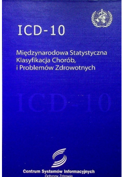ICD 10 Międzynarodowa Statystyzna klasyfikacja chorób i problemów zdrowotnych
