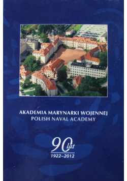 90 lat Akademii Marynarki Wojennej 1922 - 2012