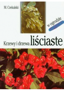 Krzewy i drzewa liściaste w ogrodzie