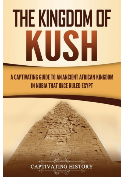 The Kingdom of Kush