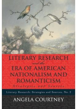 Literary Research and the Era of American Nationalism and Romanticism