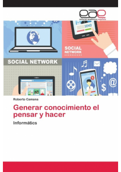 Generar conocimiento el pensar y hacer