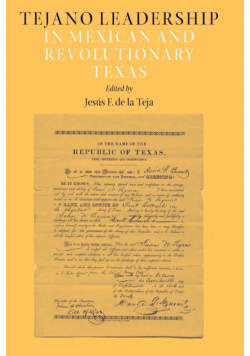 Tejano Leadership in Mexican and Revolutionary Texas