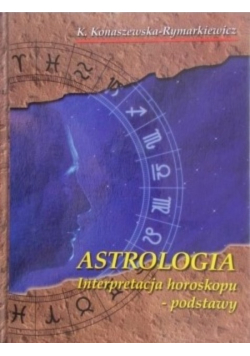 Astrologia Interpretacja horoskopu Podstawy