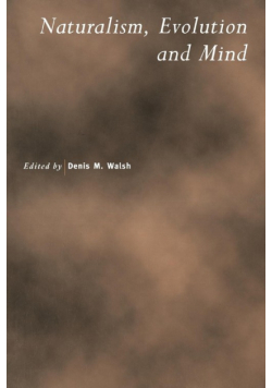 Naturalism, Evolution and Mind