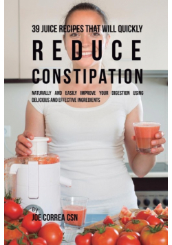 39 Juice Recipes That Will Quickly Reduce Constipation
