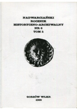 Nadwarciański rocznik historyczno - archiwalny nr 6 tom 2