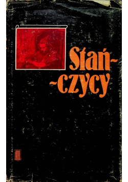 Stańczycy Antologia myśli społecznej i politycznej konserwatystów krakowskich