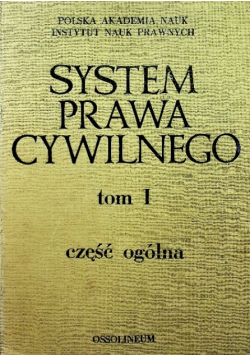 System prawa cywilnego Tom 1 Część ogólna