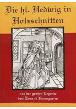 Die hl Hedwig in Holzschnitten