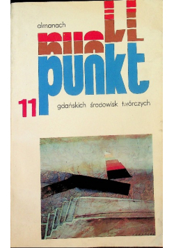PUNKT 11 - Almanach gdańskich środowisk twórczych