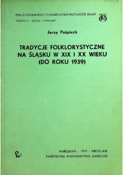 Tradycje folklorystyczne na Śląsku w XIX  i XX wieku
