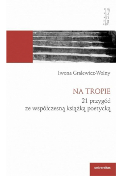 Na tropie. 21 przygód ze współczesną książką..